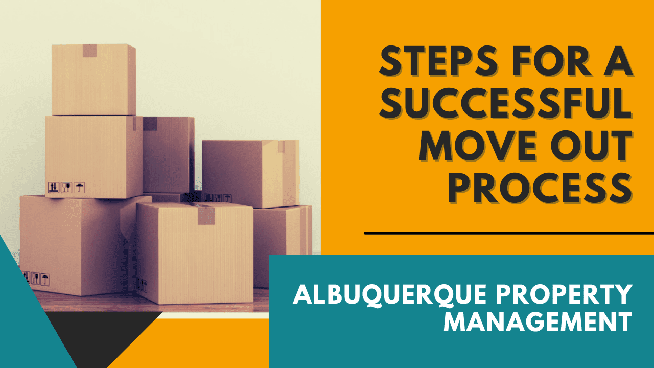 Steps for a Successful Move Out Process | Albuquerque Property Management