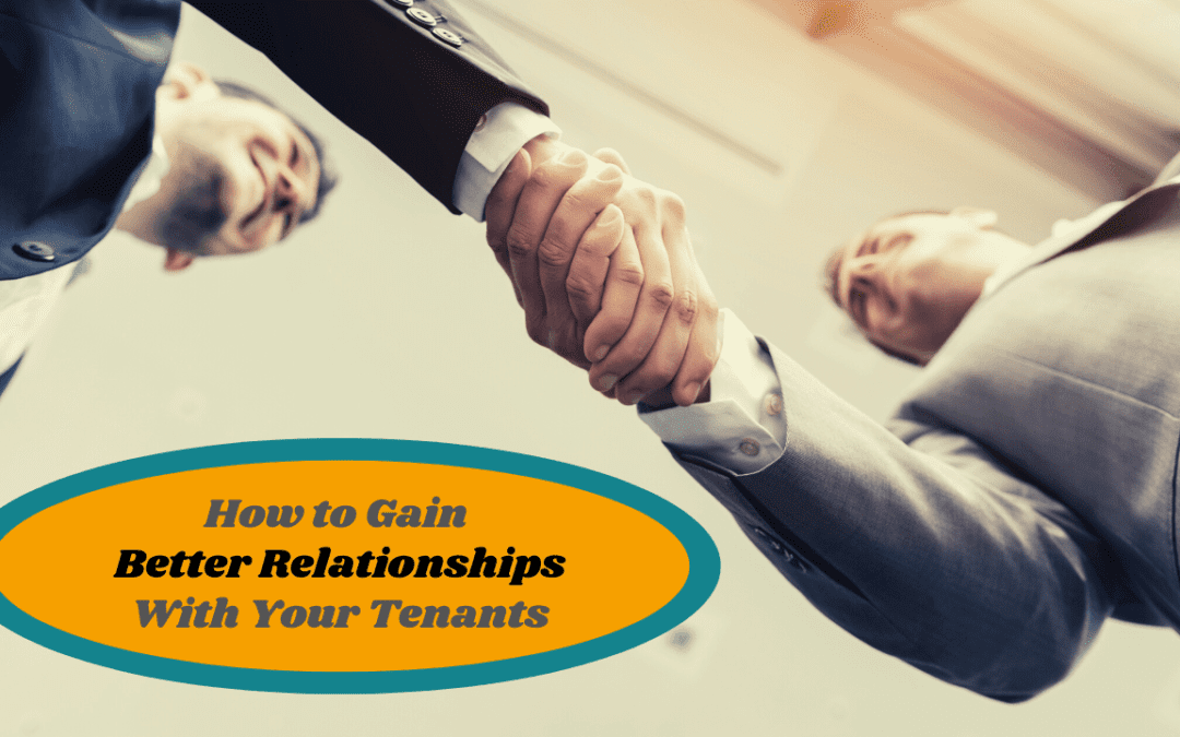 How to Gain Better Relationships With Your Tenants | Albuquerque Property Management