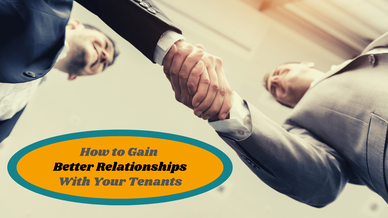 How to Gain Better Relationships With Your Tenants | Albuquerque Property Management