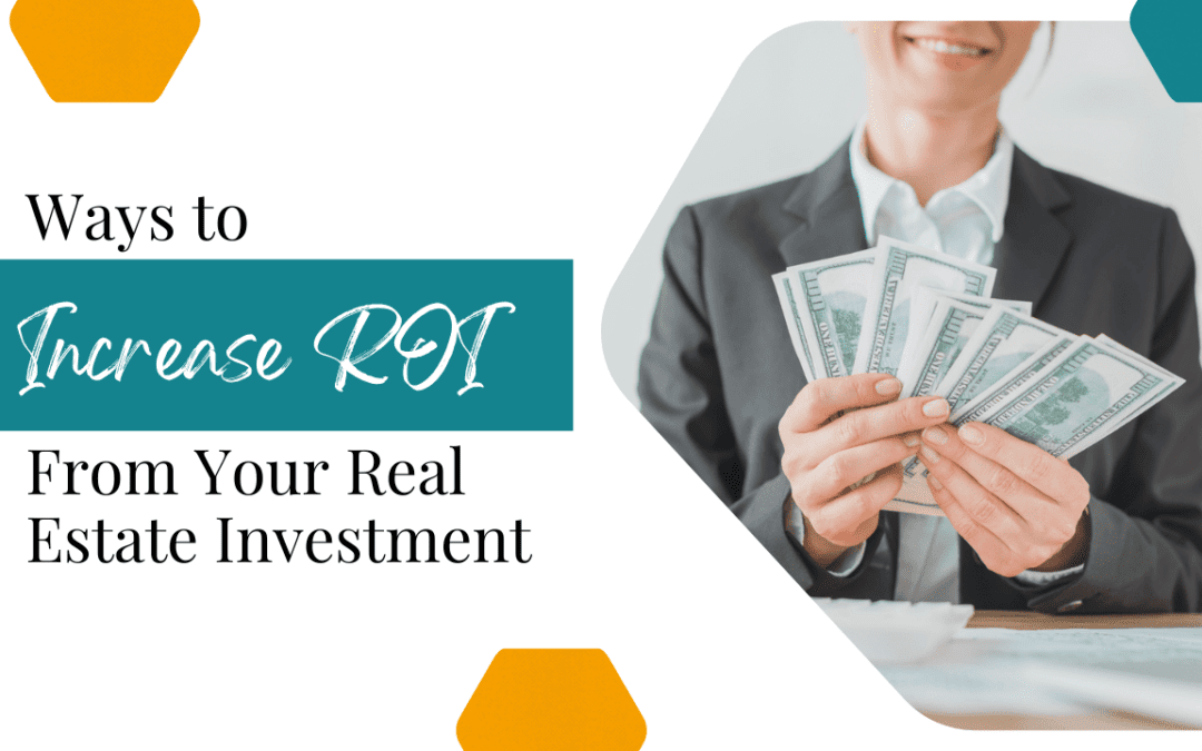 Ways to Increase ROI From Your Albuquerque Real Estate Investment