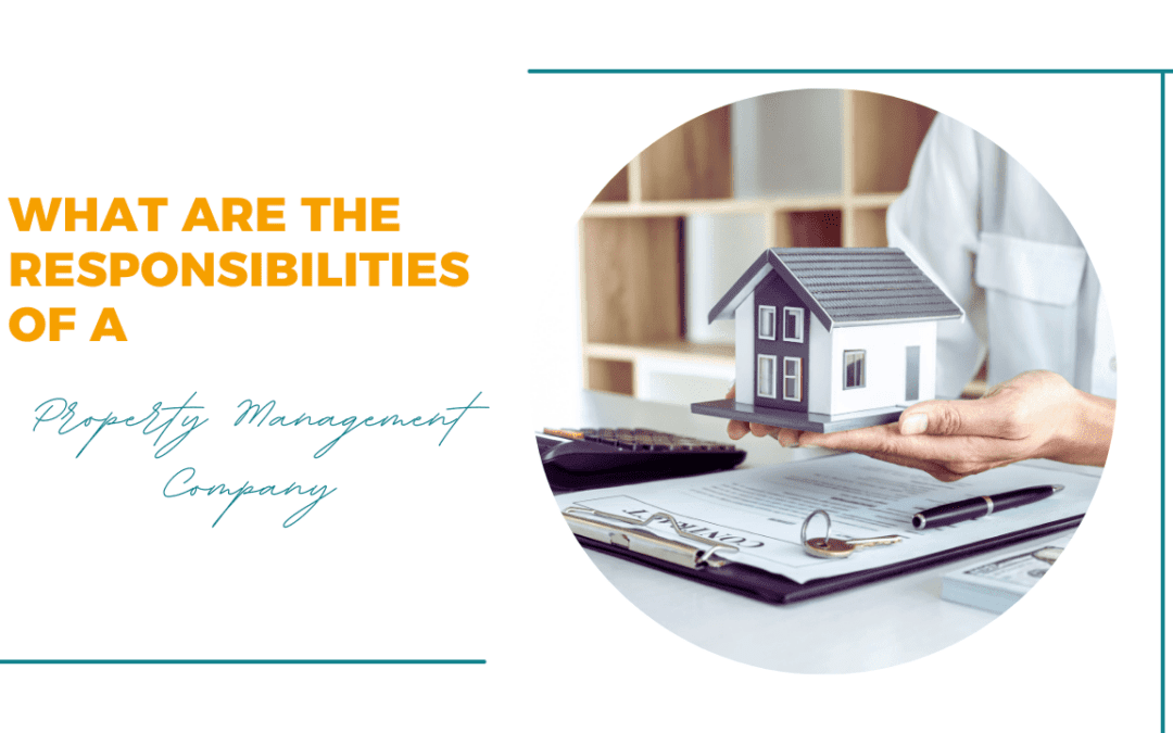 What Are the Responsibilities of a Property Management Company?