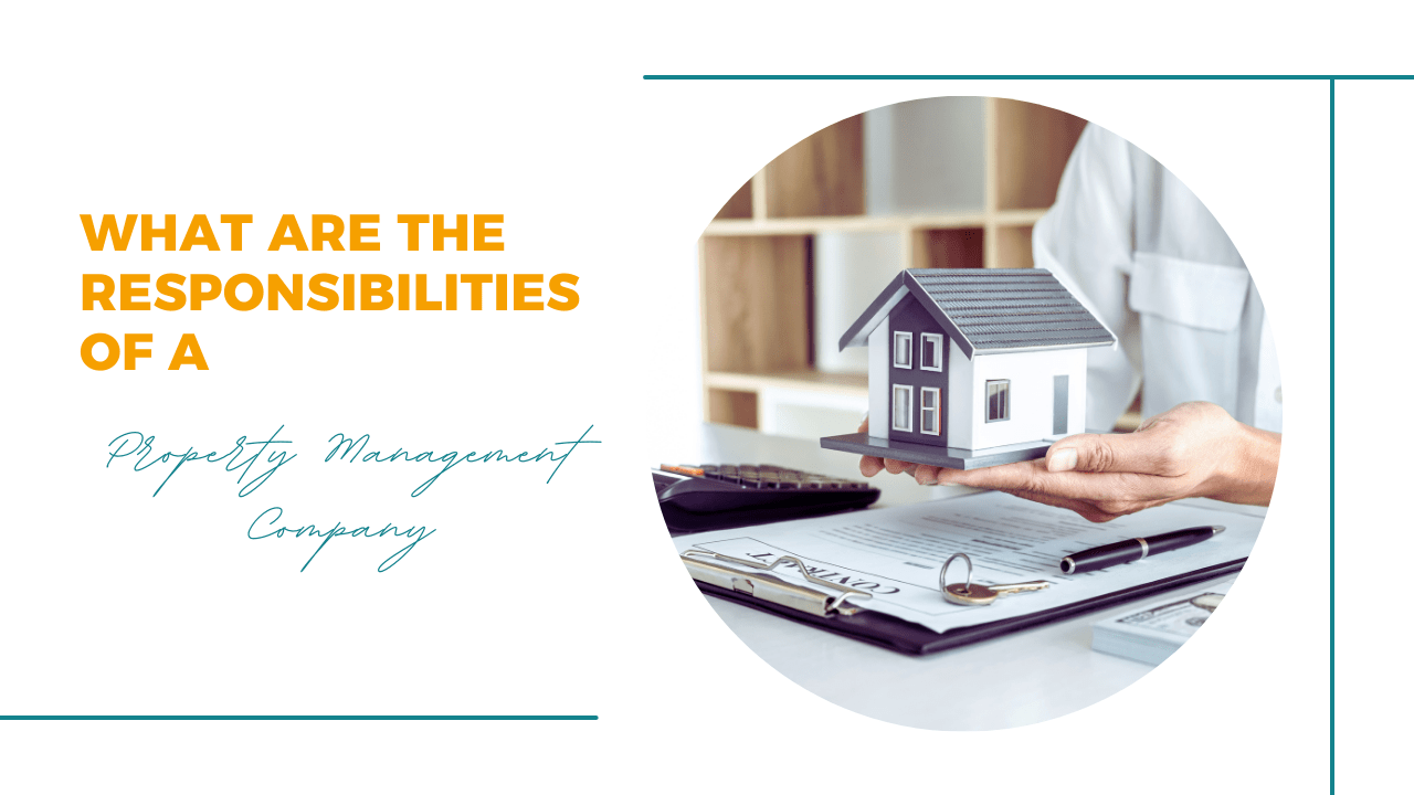 What Are the Responsibilities of a Property Management Company?