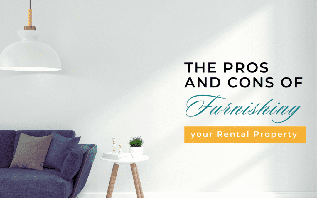 The Pros and Cons of Furnishing Your Albuquerque Rental Property