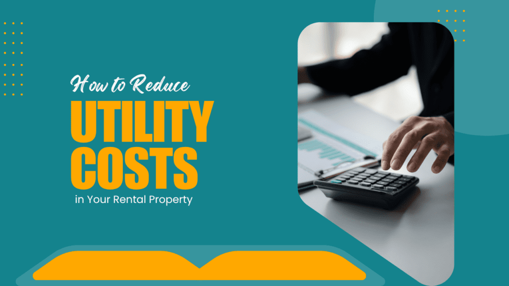 How to Reduce Utility Costs in Your Albuquerque Rental Property - Article Banner