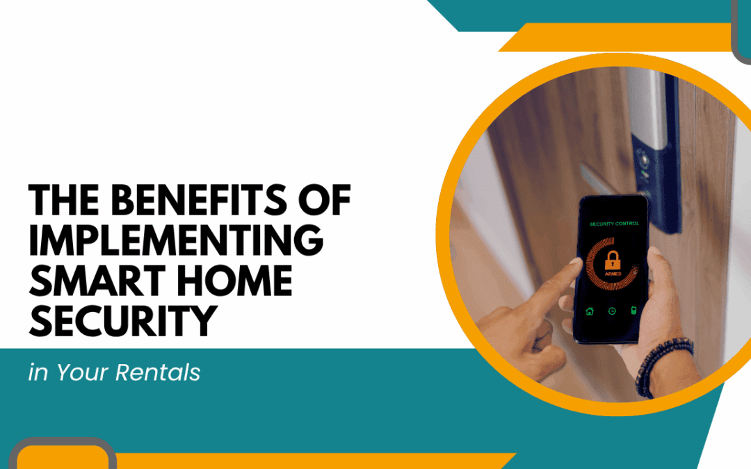 The Benefits of Implementing Smart Home Security in Your Albuquerque Rentals