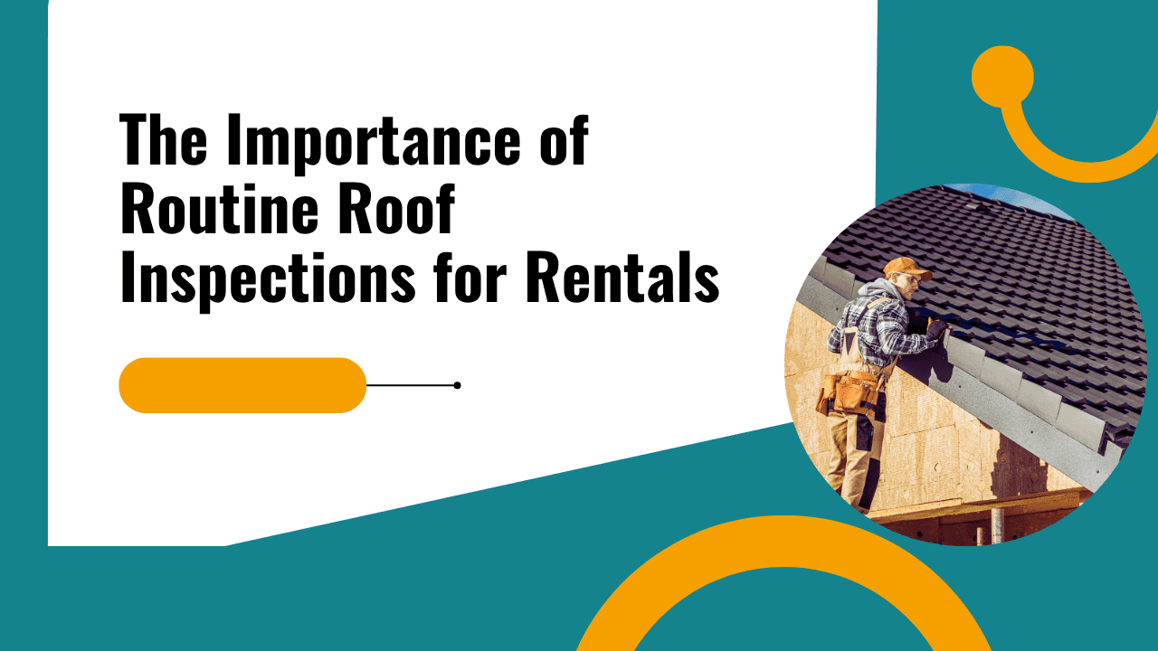 The Importance of Routine Roof Inspections for Albuquerque Rentals