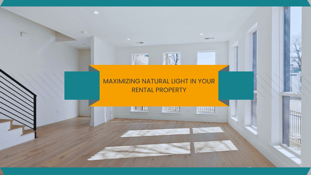 Maximizing Natural Light in Your Albuquerque Rental Property: Tips and Trick