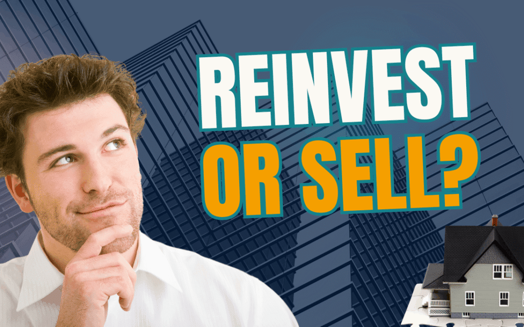 How to Evaluate Whether to Reinvest, Refinance, or Sell Your Rental