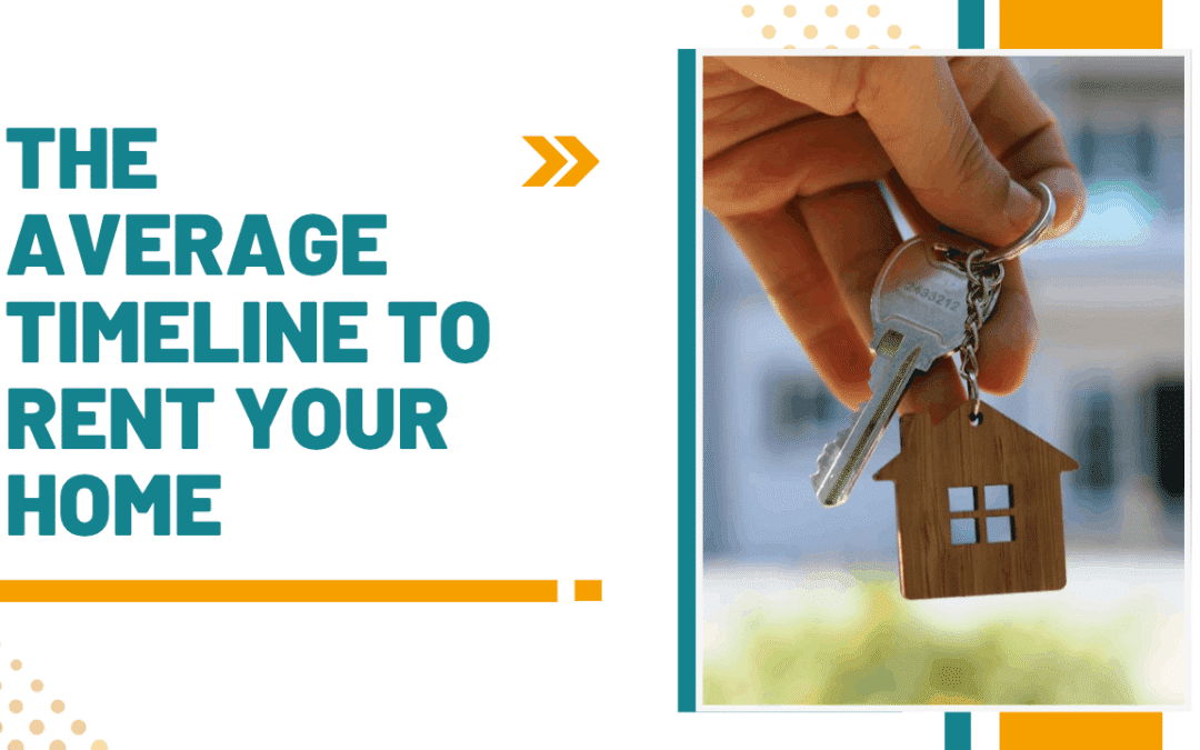 From Listing to Lease: The Average Timeline to Rent Your Home
